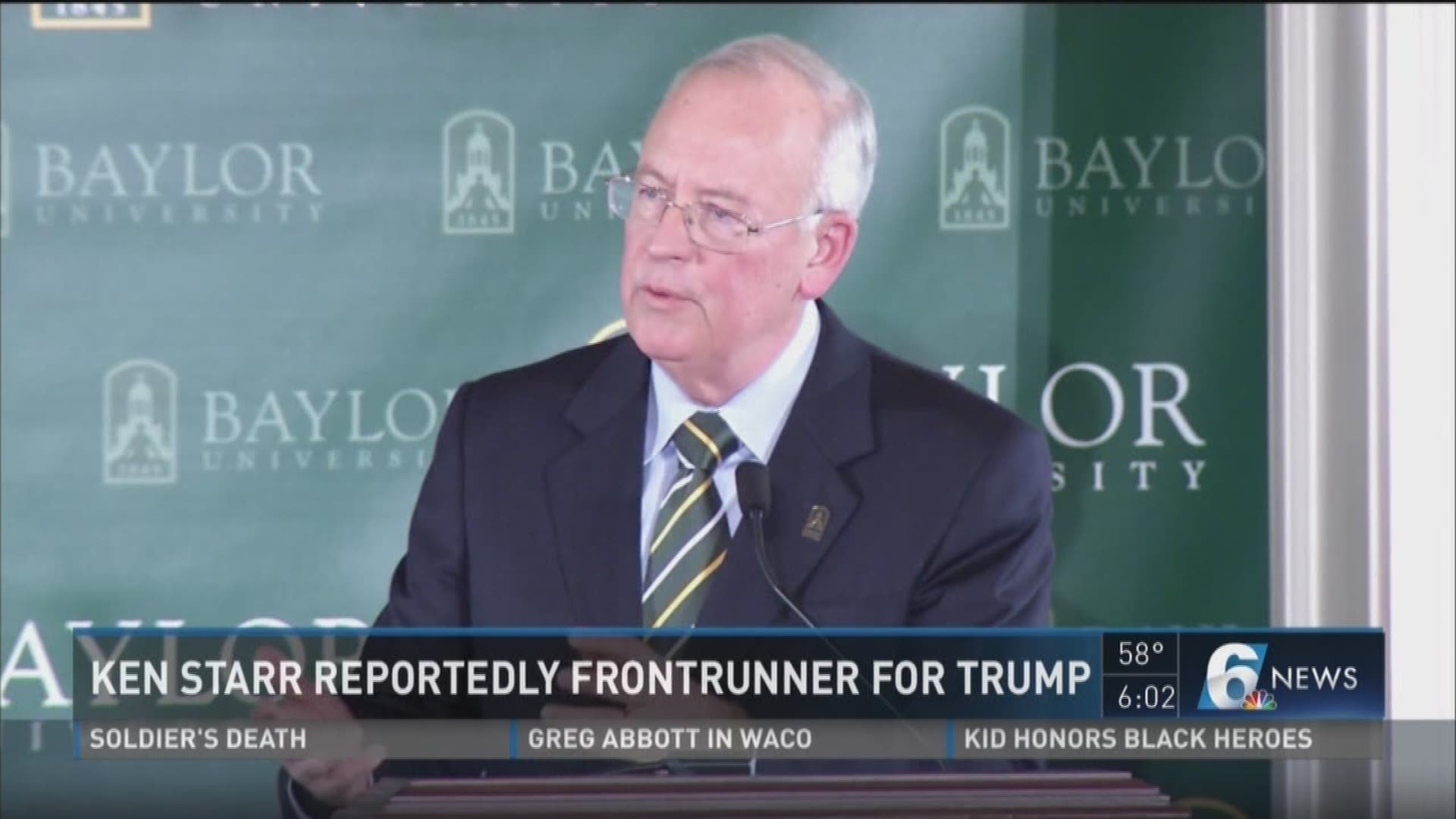 Former Baylor President and Chancellor Ken Starr is reportedly a front runner for President Trump's administration. 