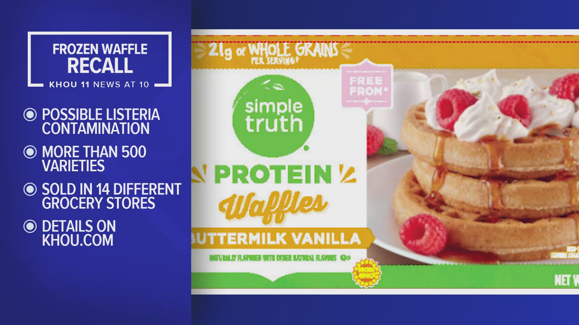 More than 500 varieties of frozen waffles manufactured by TreeHouse Foods have been affected, according to CBS News.