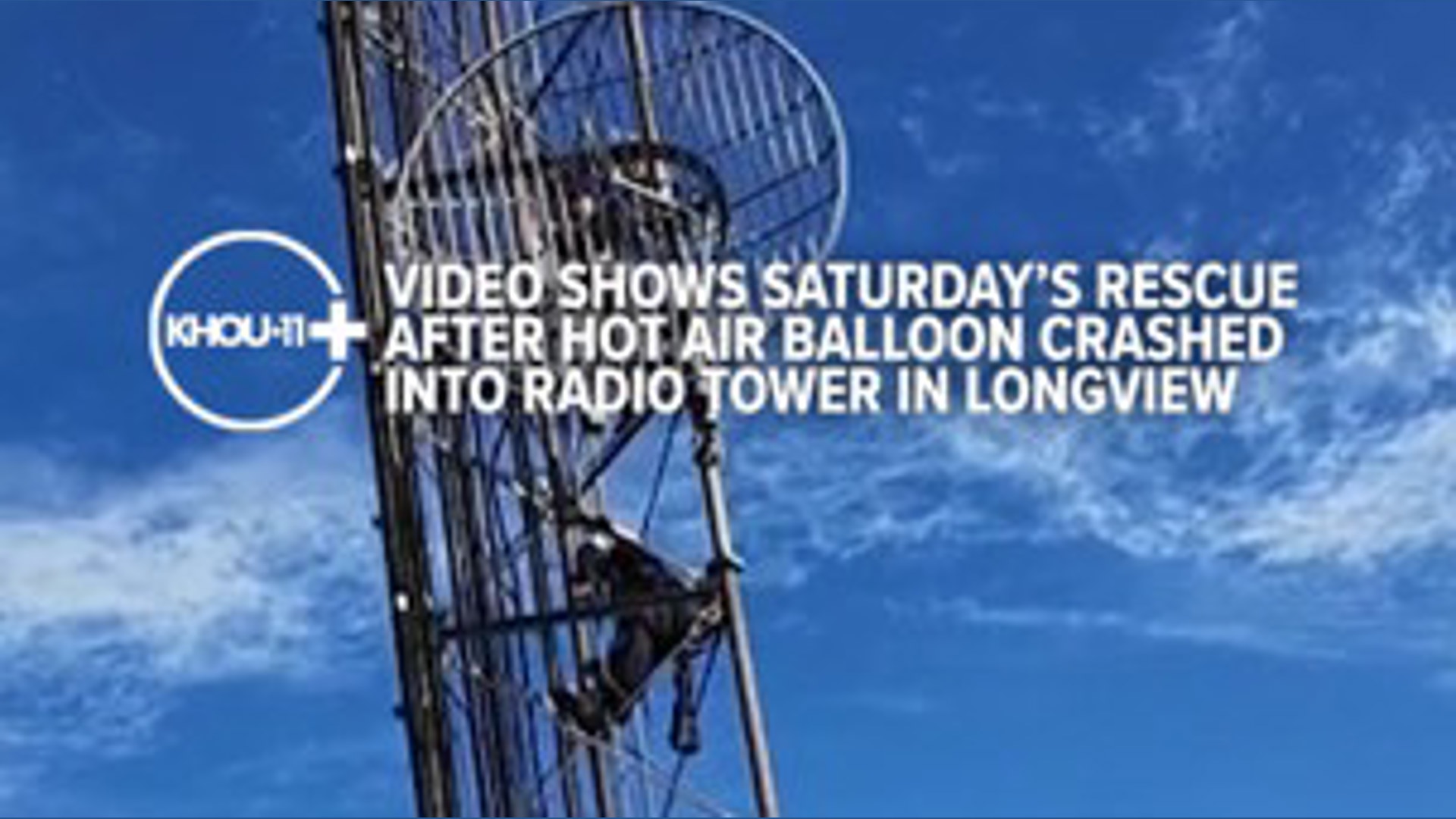 East Texas balloon rescue | khou.com