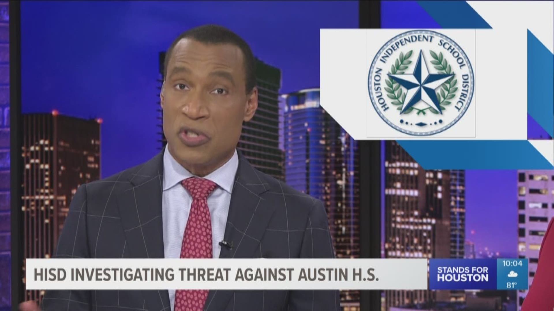 Houston ISD is investigating an alleged threat made on social media against Austin High School.