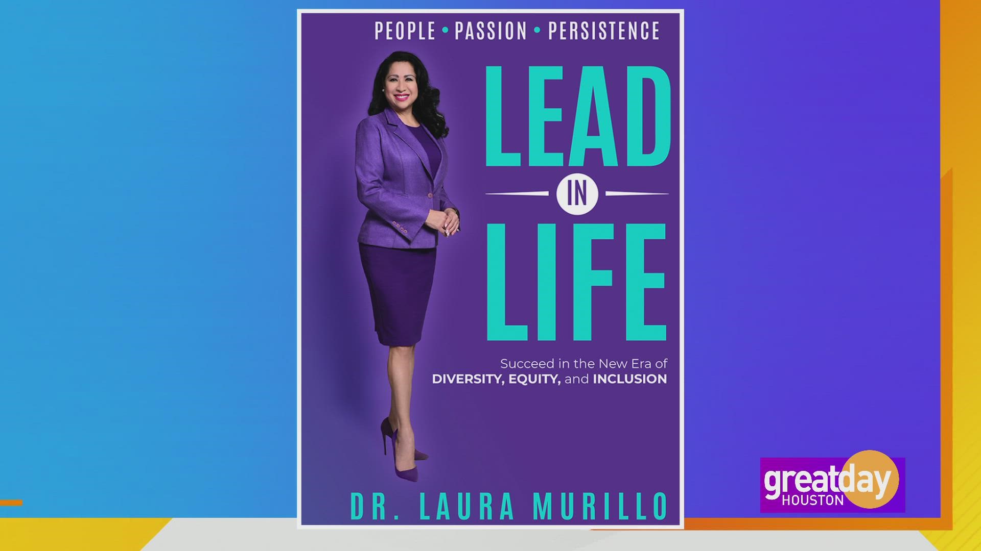 Lead in Life with Dr. Laura Murillo | khou.com