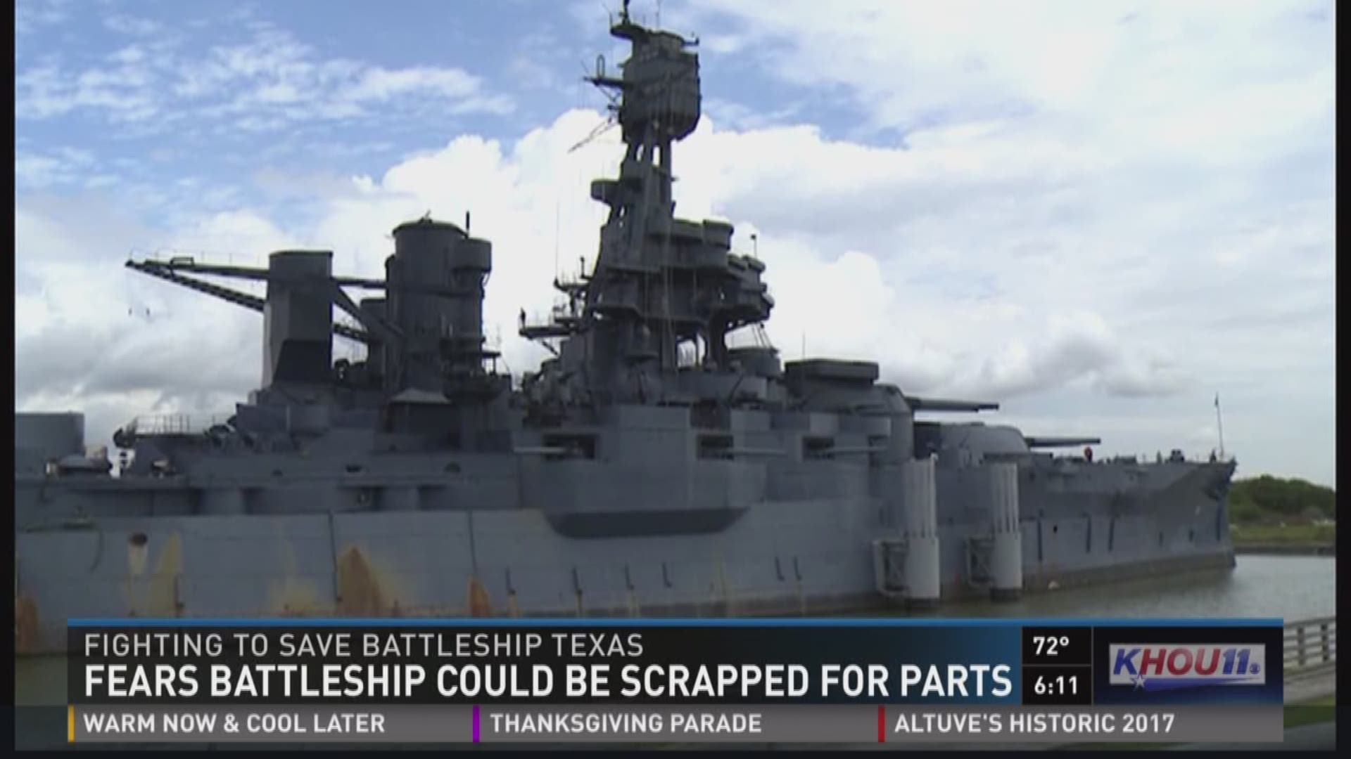 Many people are afraid a national treasure Battleship Texas will be torn down and scrapped for parts. 