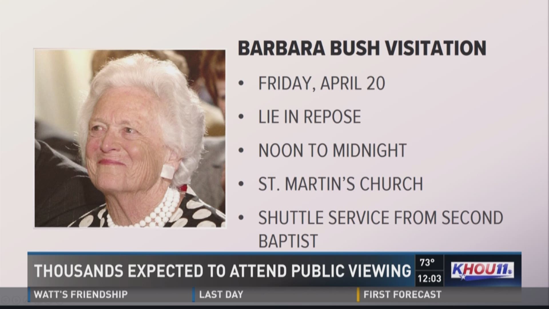 The public will be able to pay their respects to former First Lady Barbara Bush Friday. Folks are invited Friday to St. Martin's Episcopal Church in west Houston where Mrs. Bush will lie in repose. Michelle Choi has the steps you'll need to take if you wa