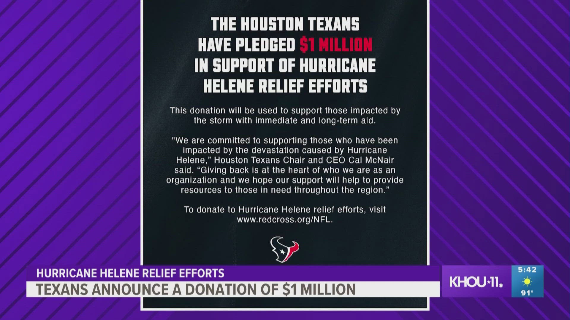 In a statement posted on social media, the Texans said their donation will be used to support "immediate and long-term aid" to those impacted by the storm.