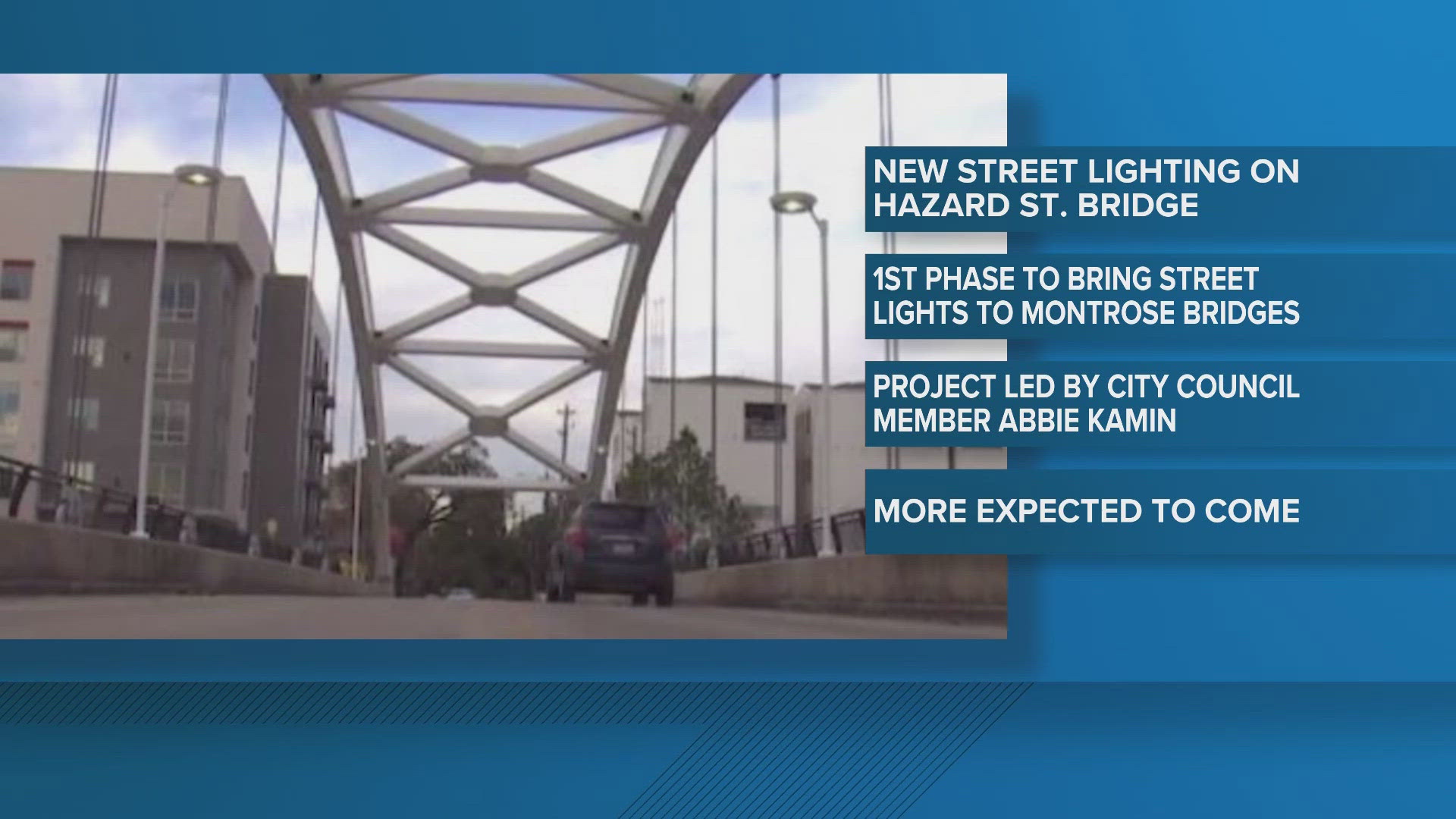 Street lighting returns to Montrose bridges in Houston, improving public safety, as a project led by Council Member Abbie Kamin.