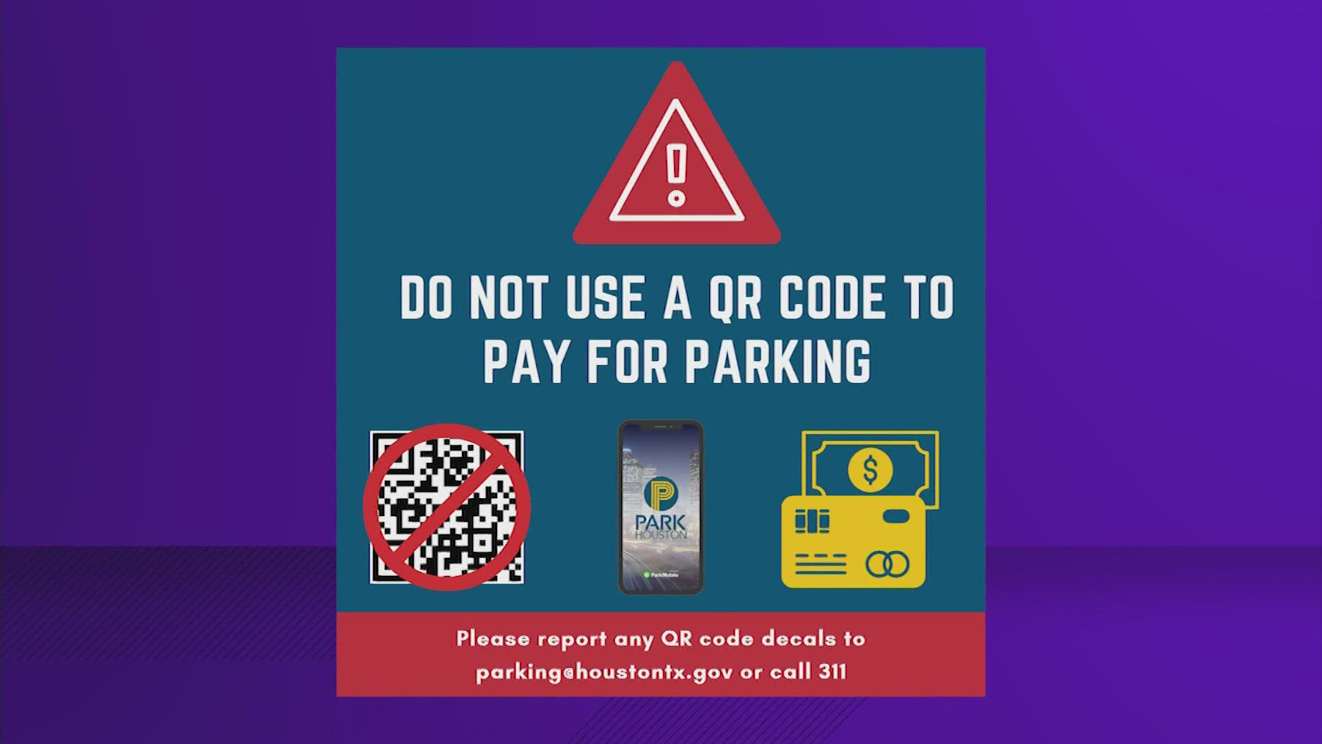 The city says they don't use QR codes to collect payment. They've not been seen in Houston yet, but they have been found in Austin and San Antonio.
