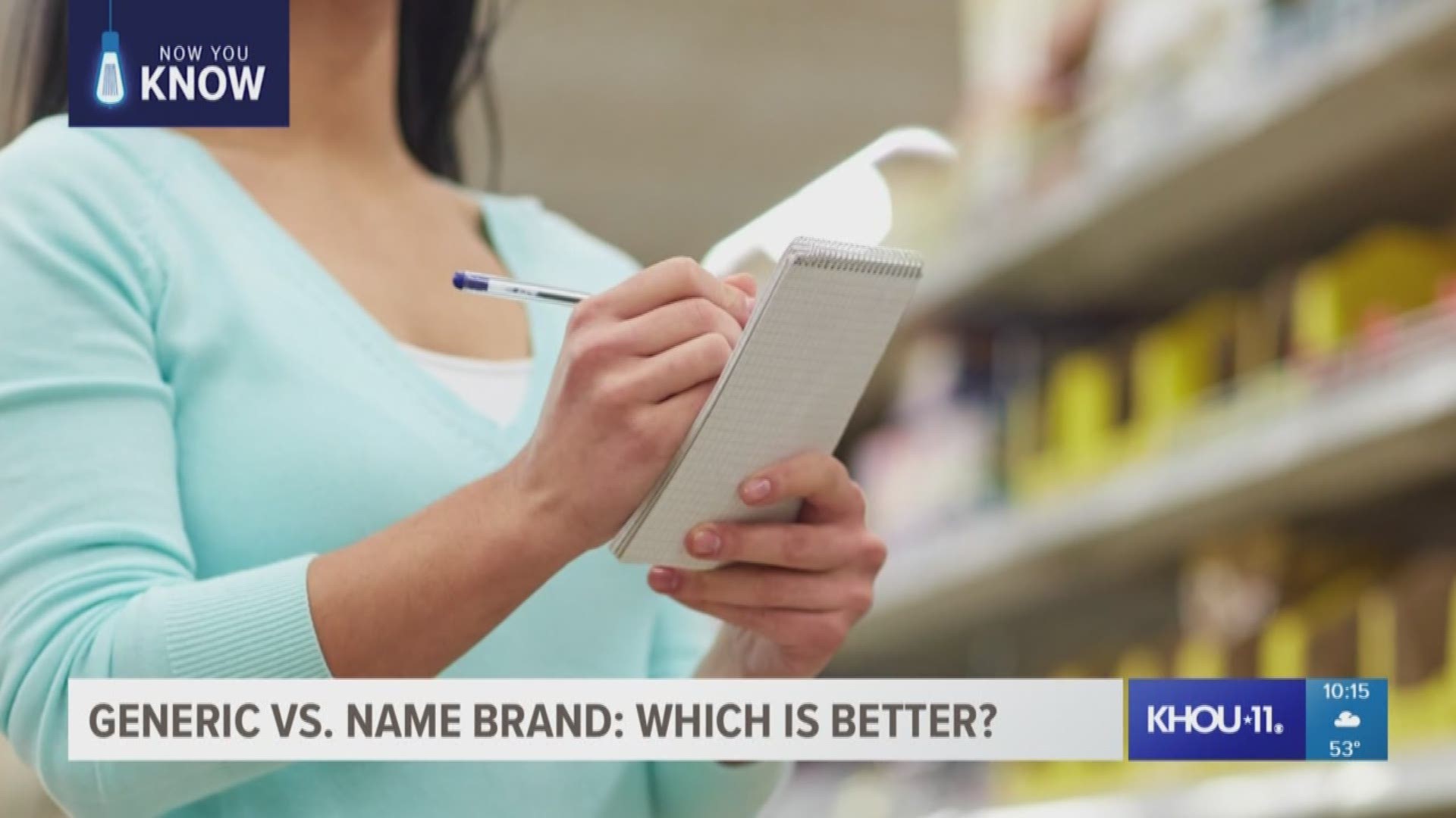 Does paying more for the name brand mean you actually get a better quality product? KHOU 11 Reporter Stephanie Whitfield is letting you decide.