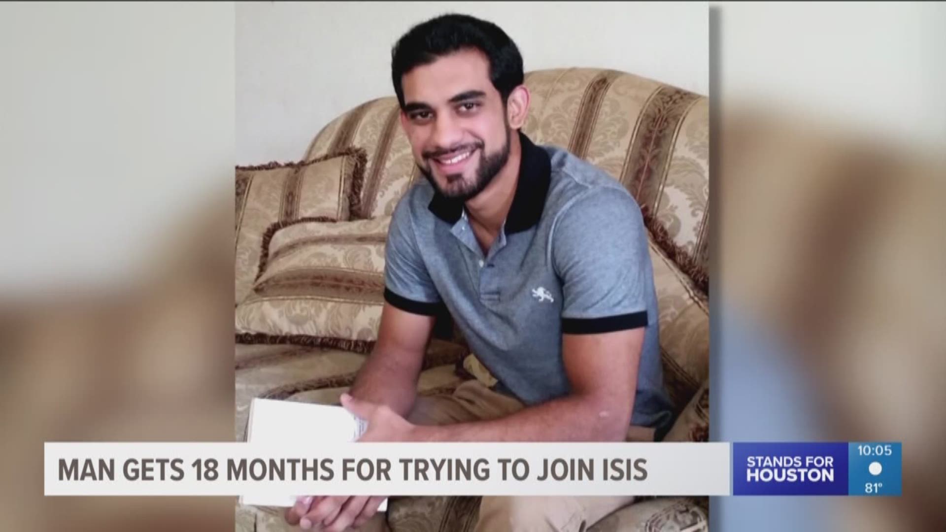 A former University of Houston student will spend the next 18 months in prison after pleading guilty to trying to join ISIS.