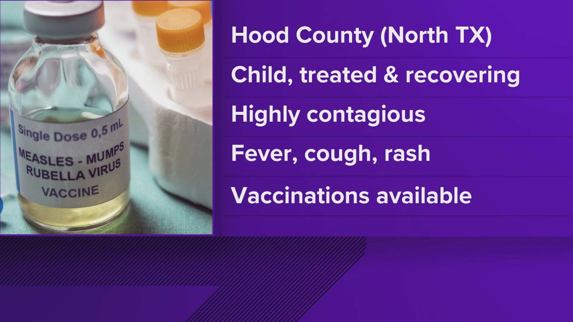 Texas health officials have reported the state's first confirmed case of measles since 2019.
