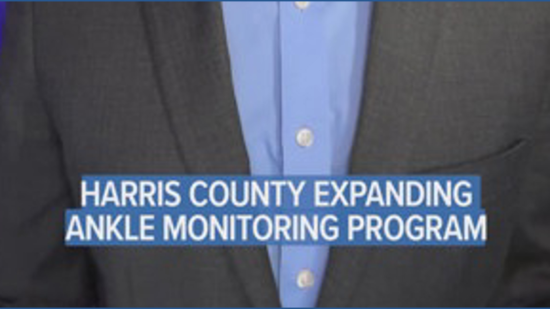 Harris County approves funding to expand ankle monitoring program ...