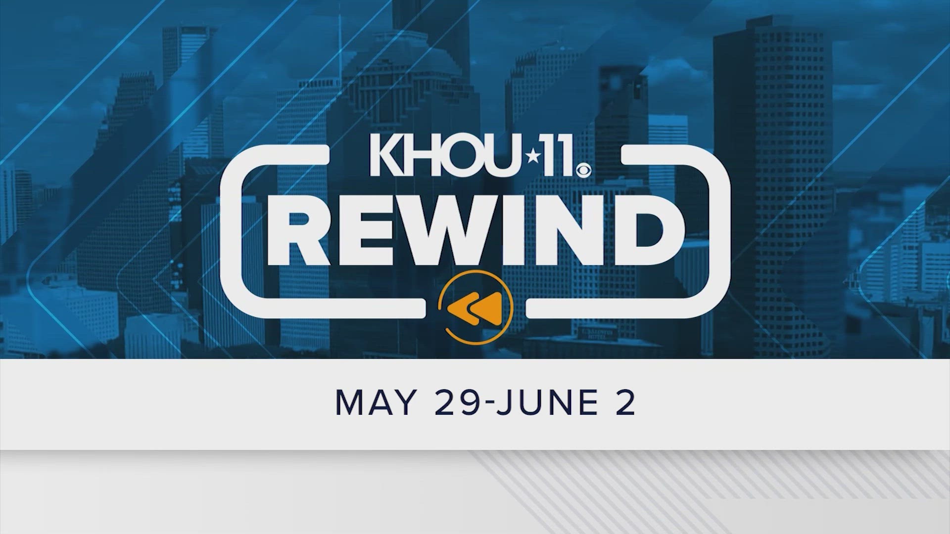 In every episode of the KHOU 11 Rewind, we get you caught up on stories you may have missed this week so you're ready for next week.