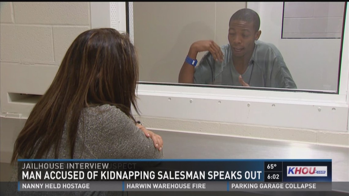 Man accused of kidnapping salesman speaks out | khou.com