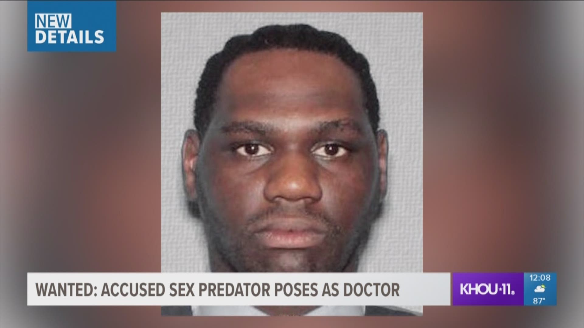 Fake Doctor Forced Sex - Mother of sexual assault victim pleas for help catching 'fake doctor' |  khou.com
