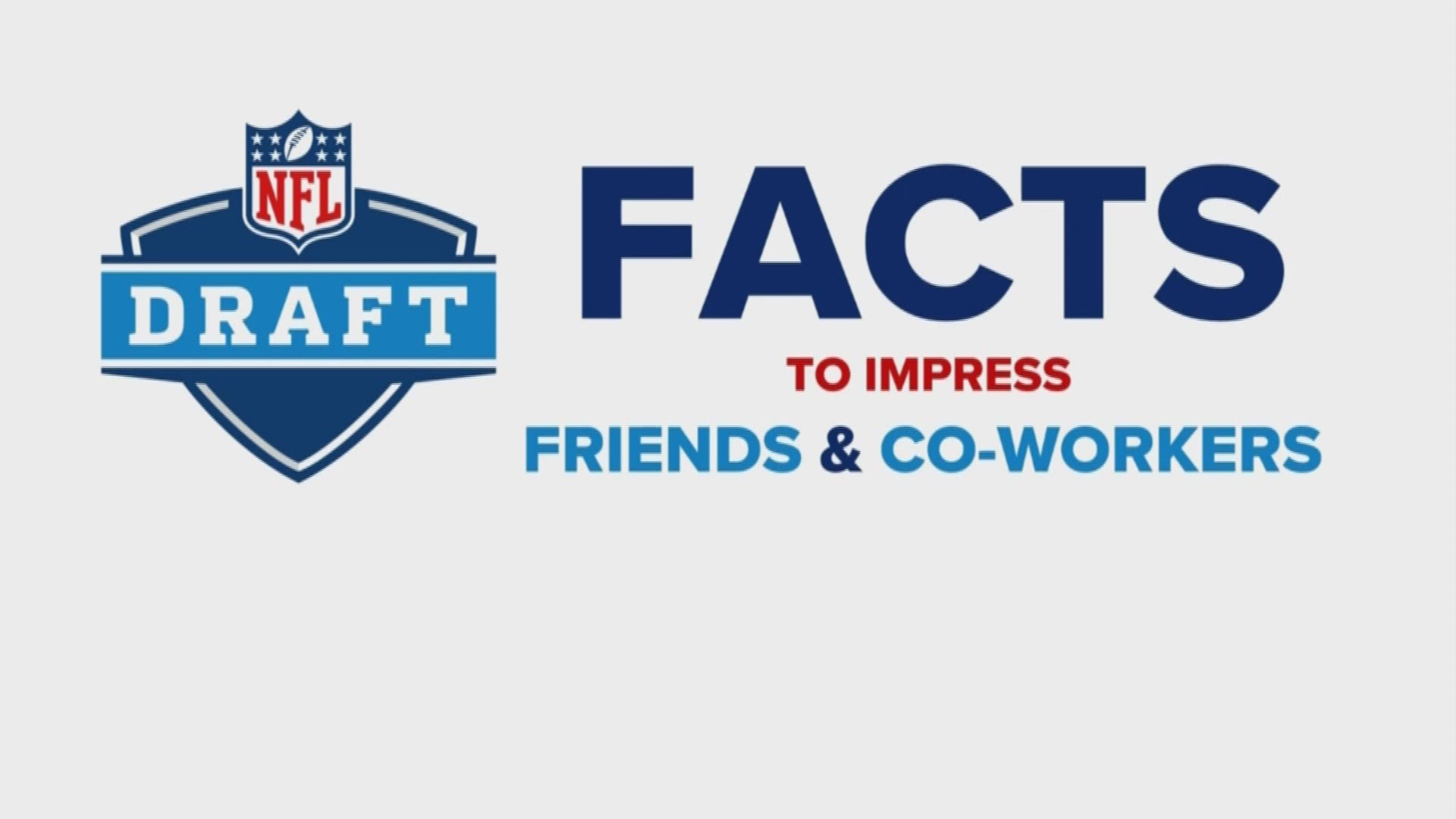 The 2019 NFL Draft is Thursday. Here are a few facts to impress your friends and co-workers.