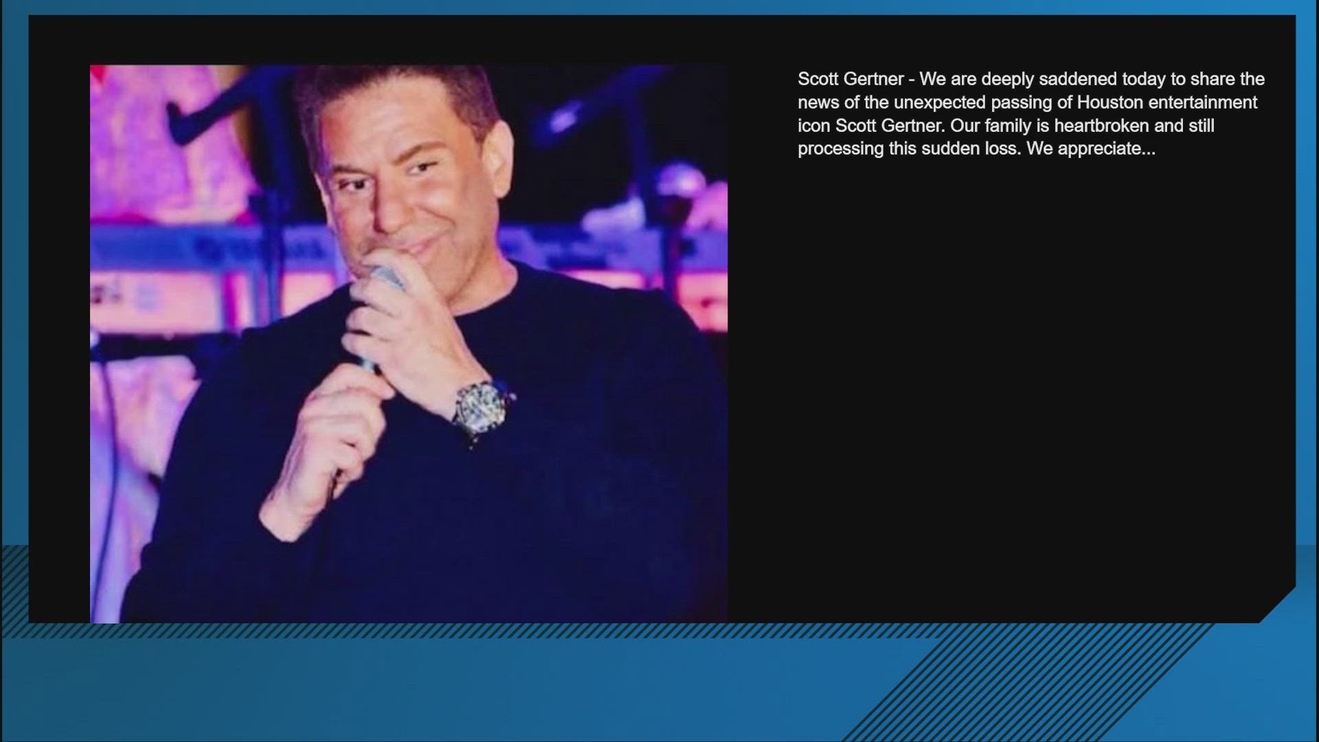 Scott Gertner, a beloved figure in Houston’s nightlife and live music scene, has died unexpectedly.