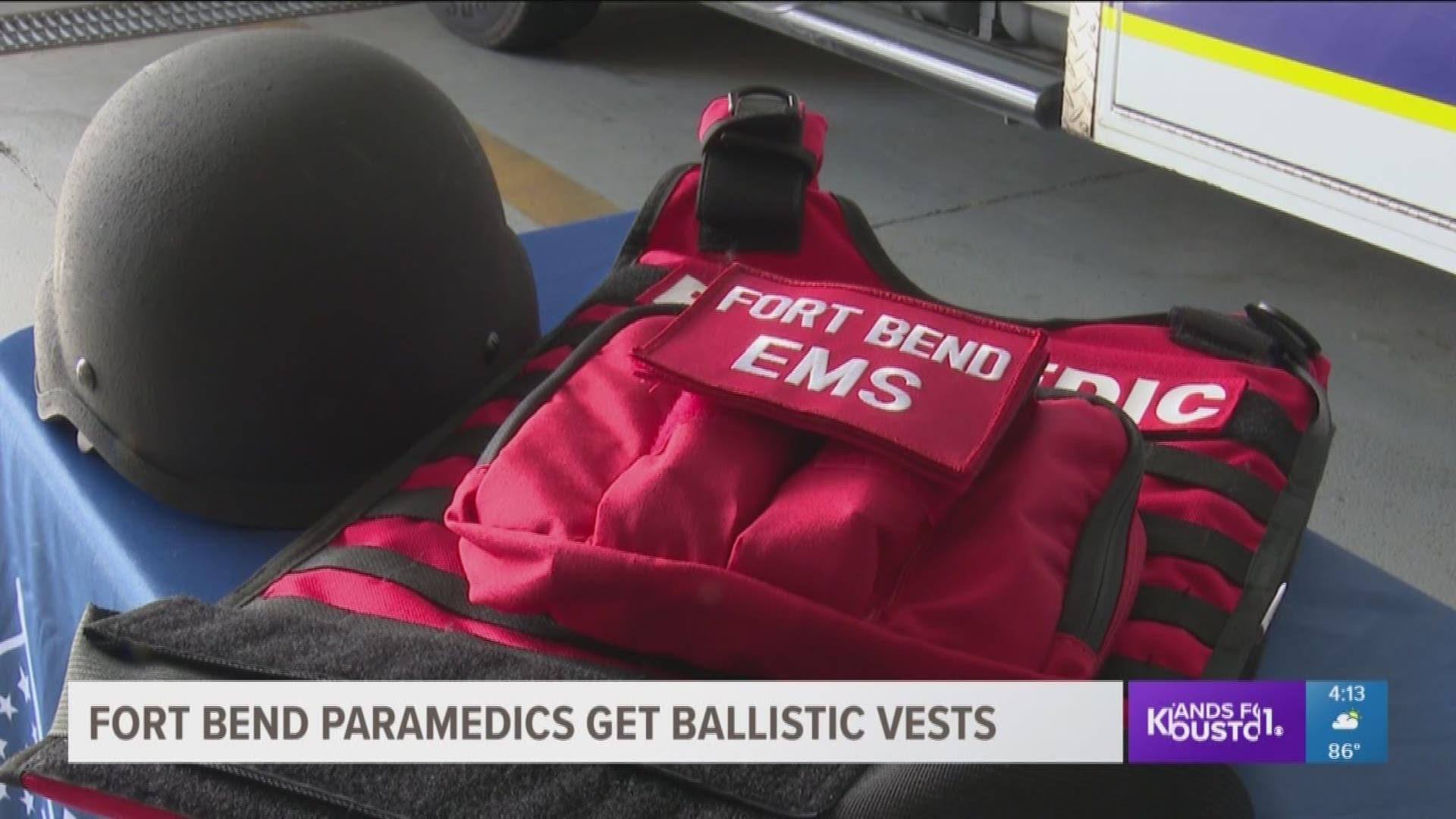 First responders in Fort Bend County are getting ballistic vests and helmets for protection.