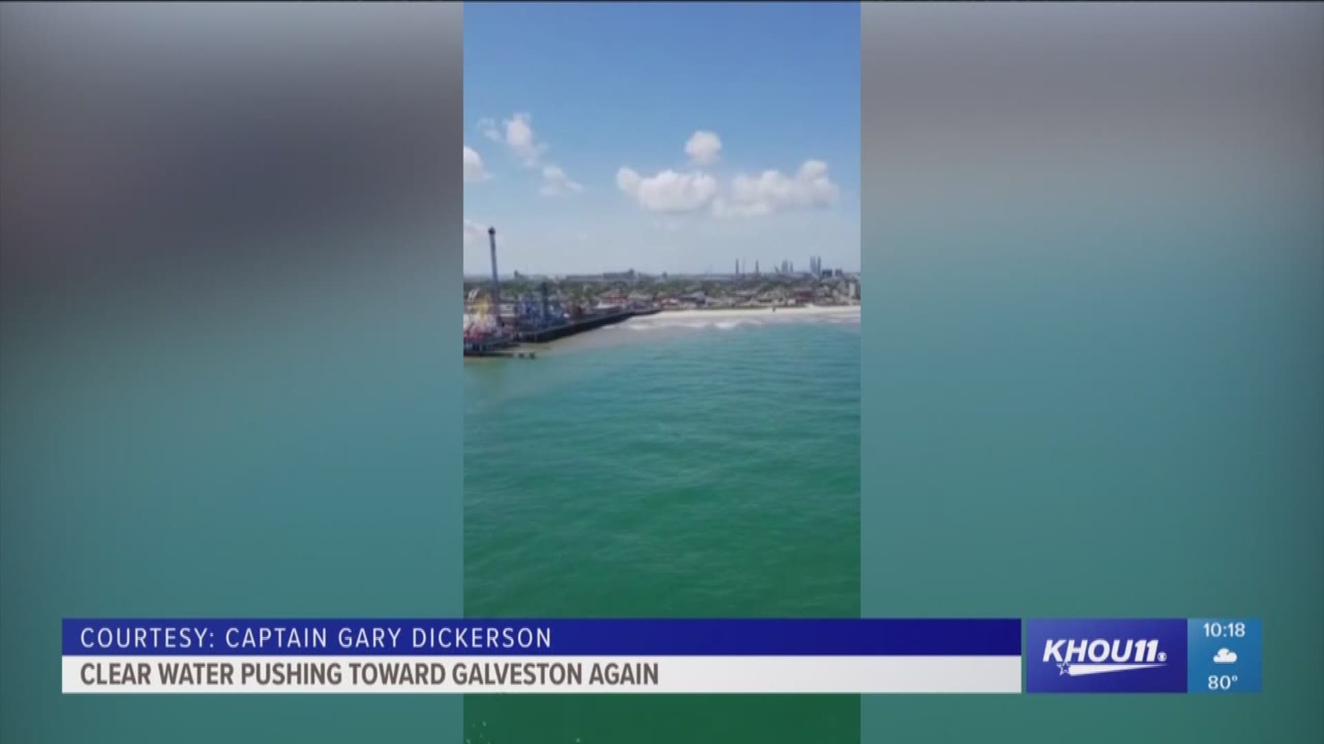 Clear water seems to be pushing toward Galveston again, according to a viewer video.