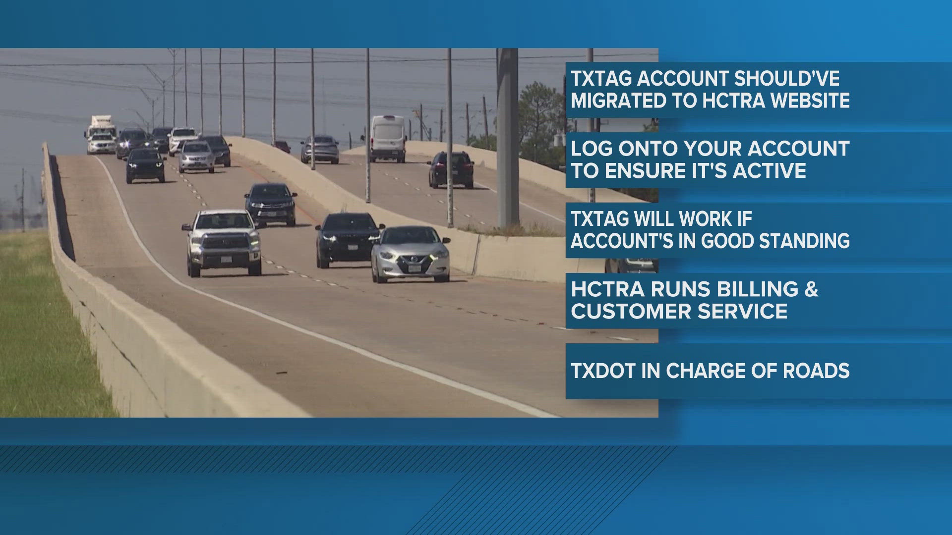 The Harris County Toll Road Authority has taken over administering TxTag accounts. The switchover happened Monday.