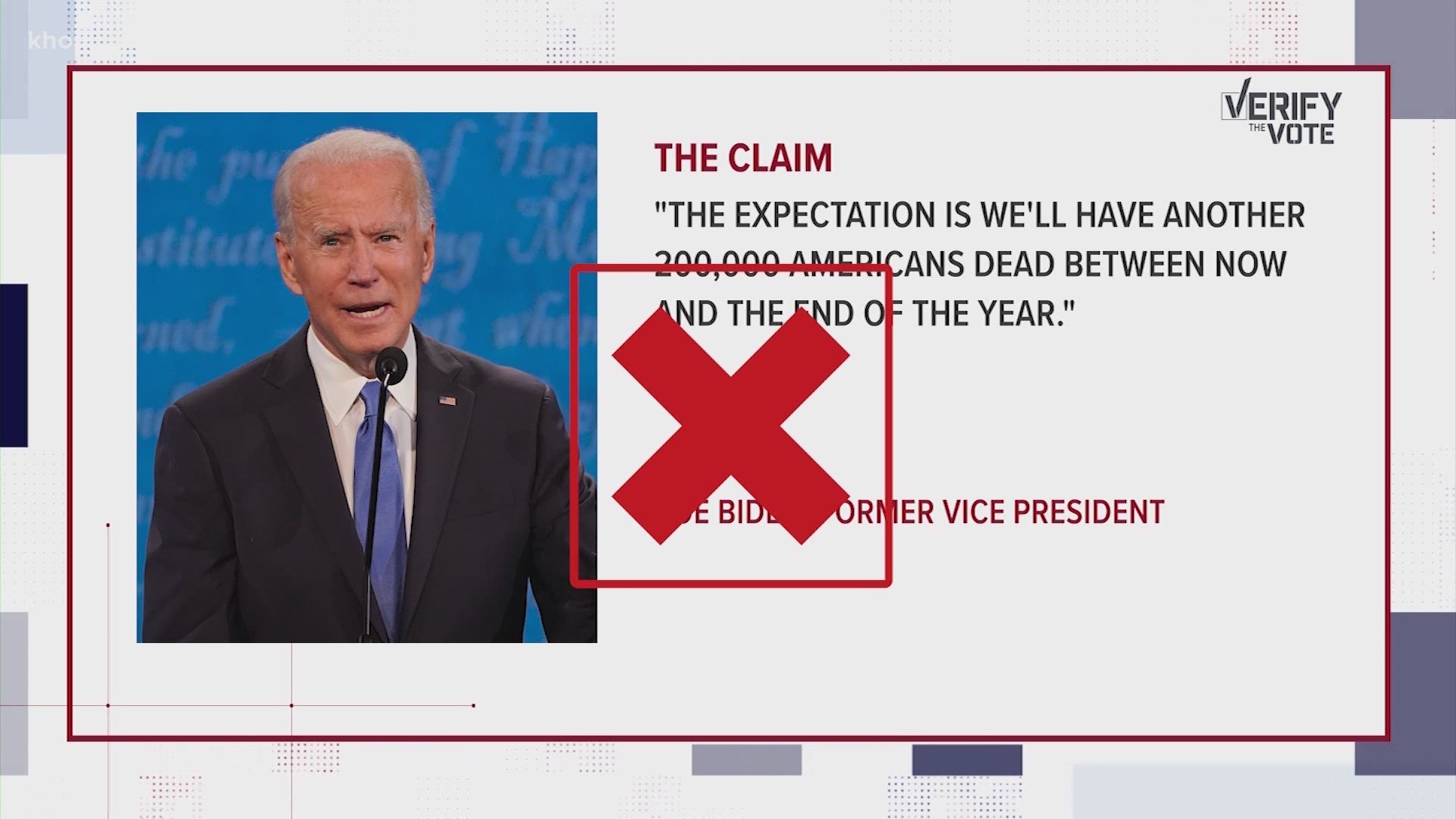 Our KHOU 11 VERIFY team looked into claims made by President Trump and former vice president Biden during the final presidential debate of 2020.