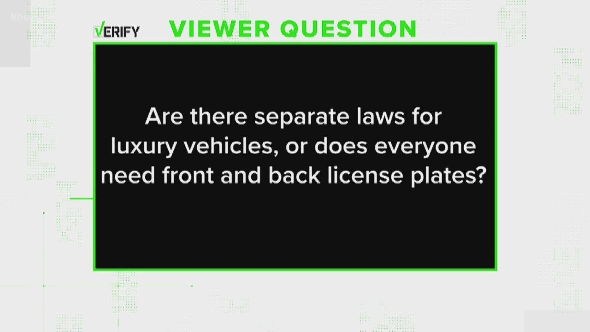 Viewers asked us to Verify if Texas motorists require license plates on the front and back of their car.