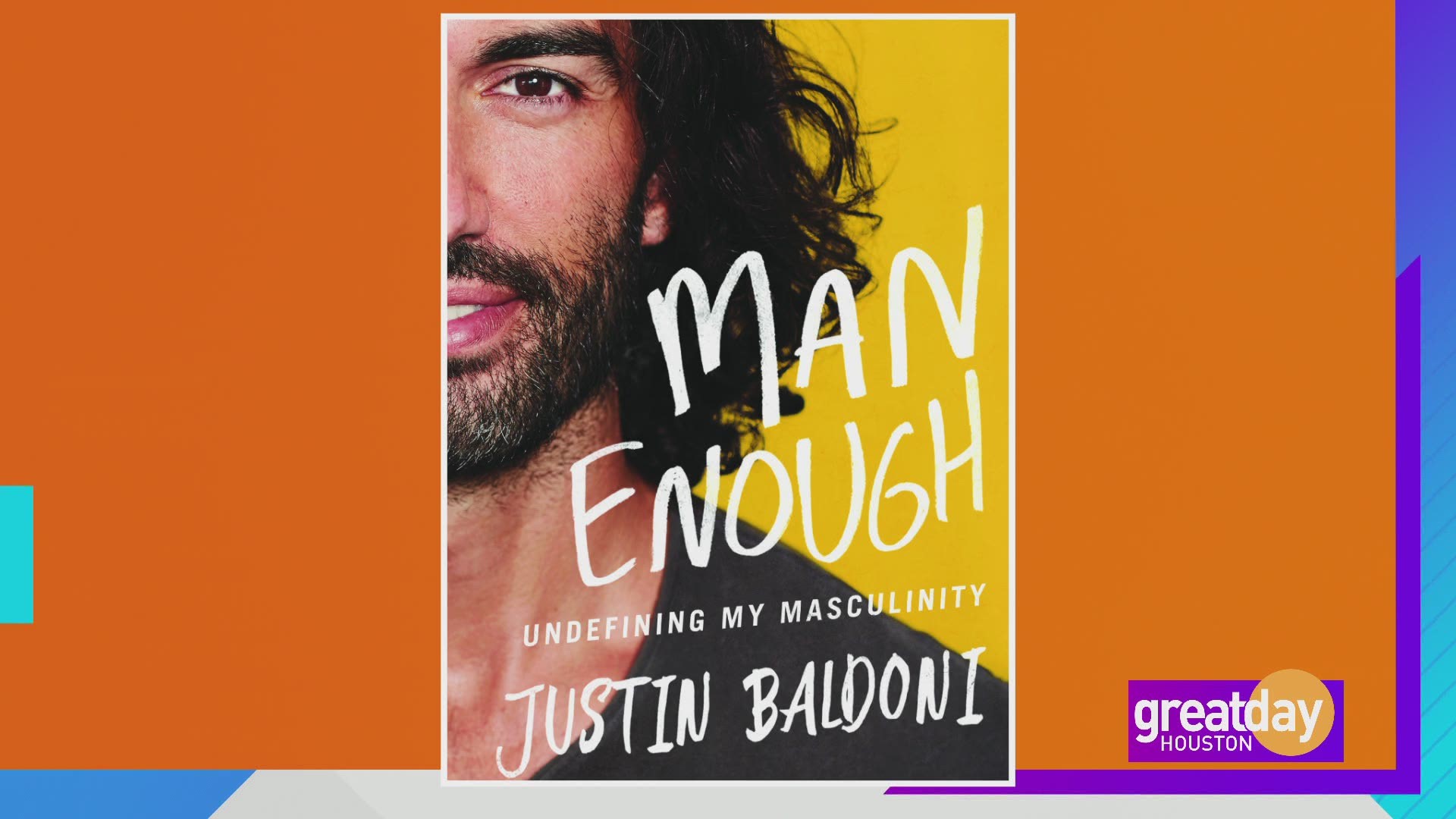 Justin Baldoni discusses his new book, "Man Enough: Undefining My Masculinity"