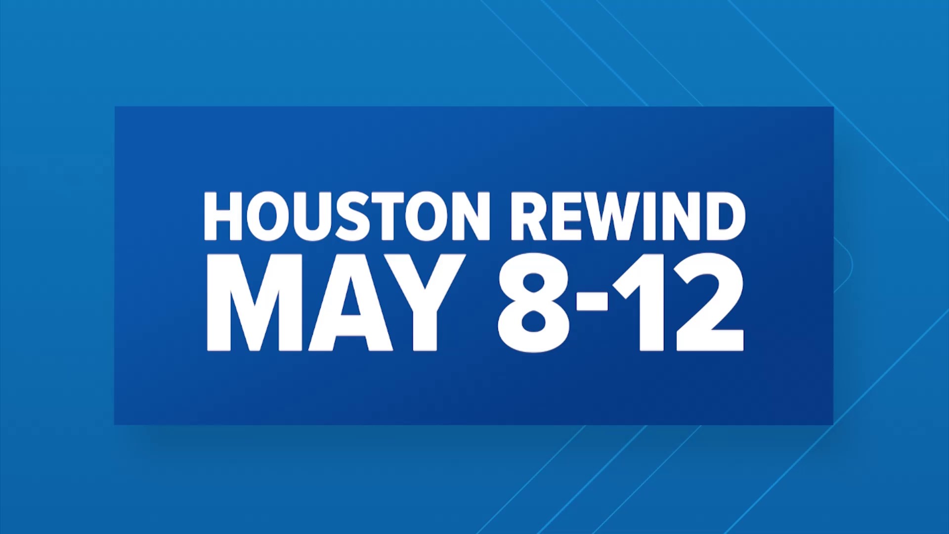 In every episode of the Houston Rewind, we get you caught up on stories you may have missed this week so you're ready for next week.