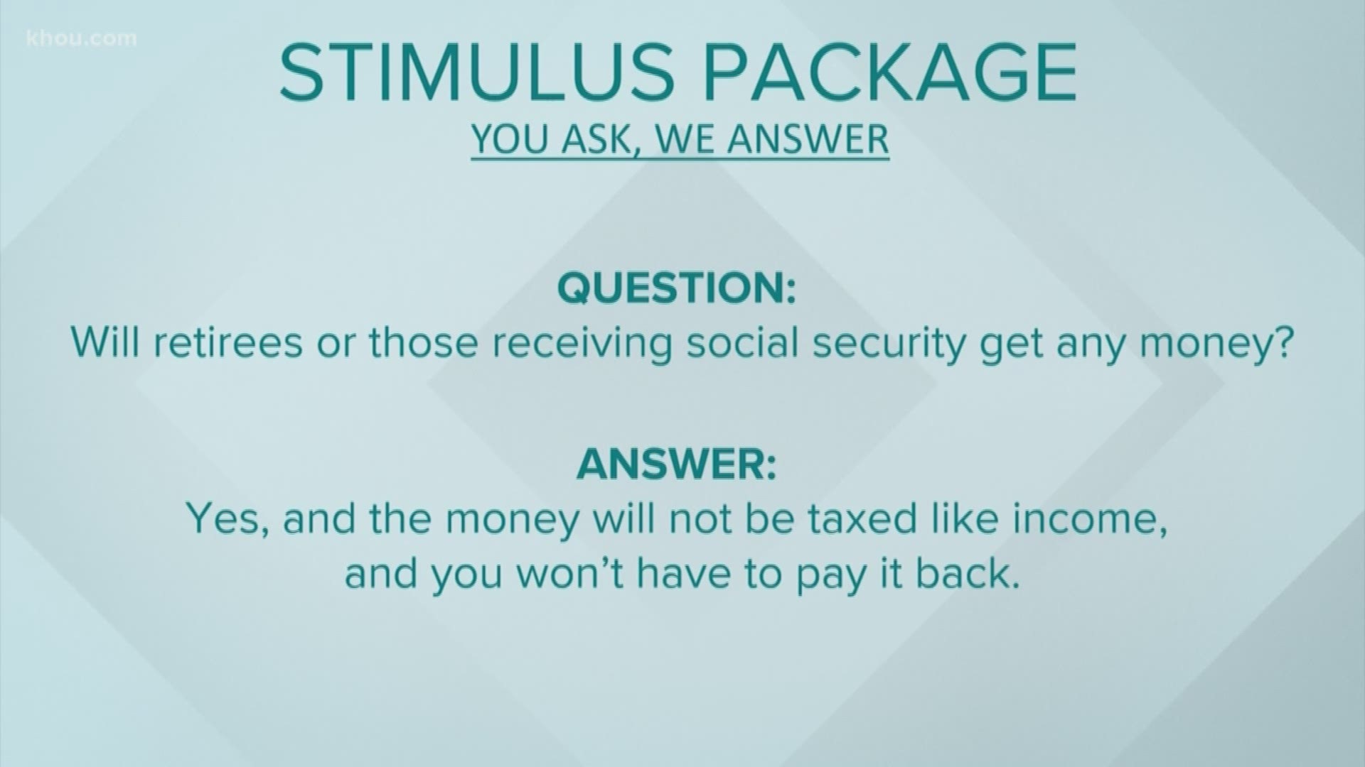 We are answering KHOU 11 viewers' questions about the coronavirus stimulus package, including how you'll receive the money and how much you're expected to get.