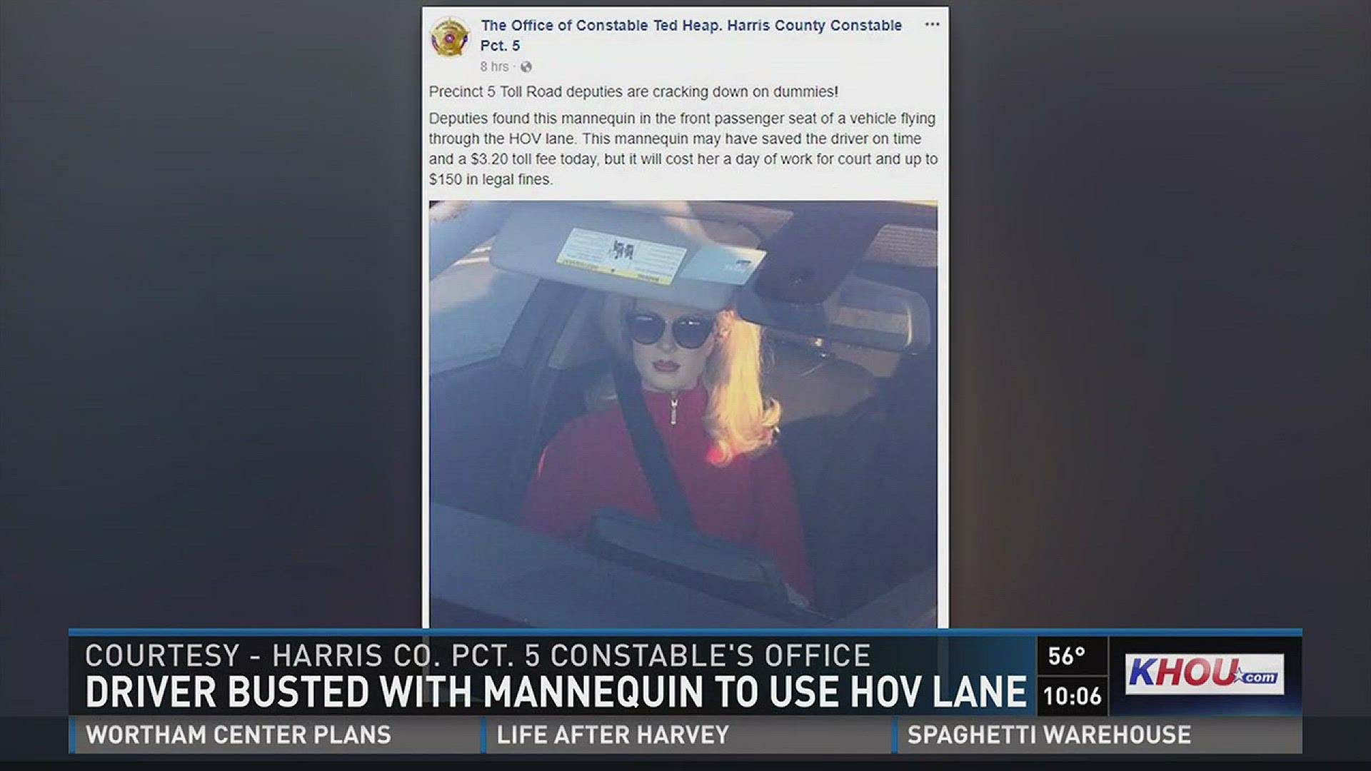 The hot blonde in the passenger seat of a vehicle on the HOV lane Thursday turned out to be a real dummy. And no, this isn't a dumb blonde joke. She was a REAL dummy.