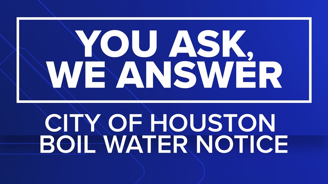 Your questions about the Houston boil water notice answered