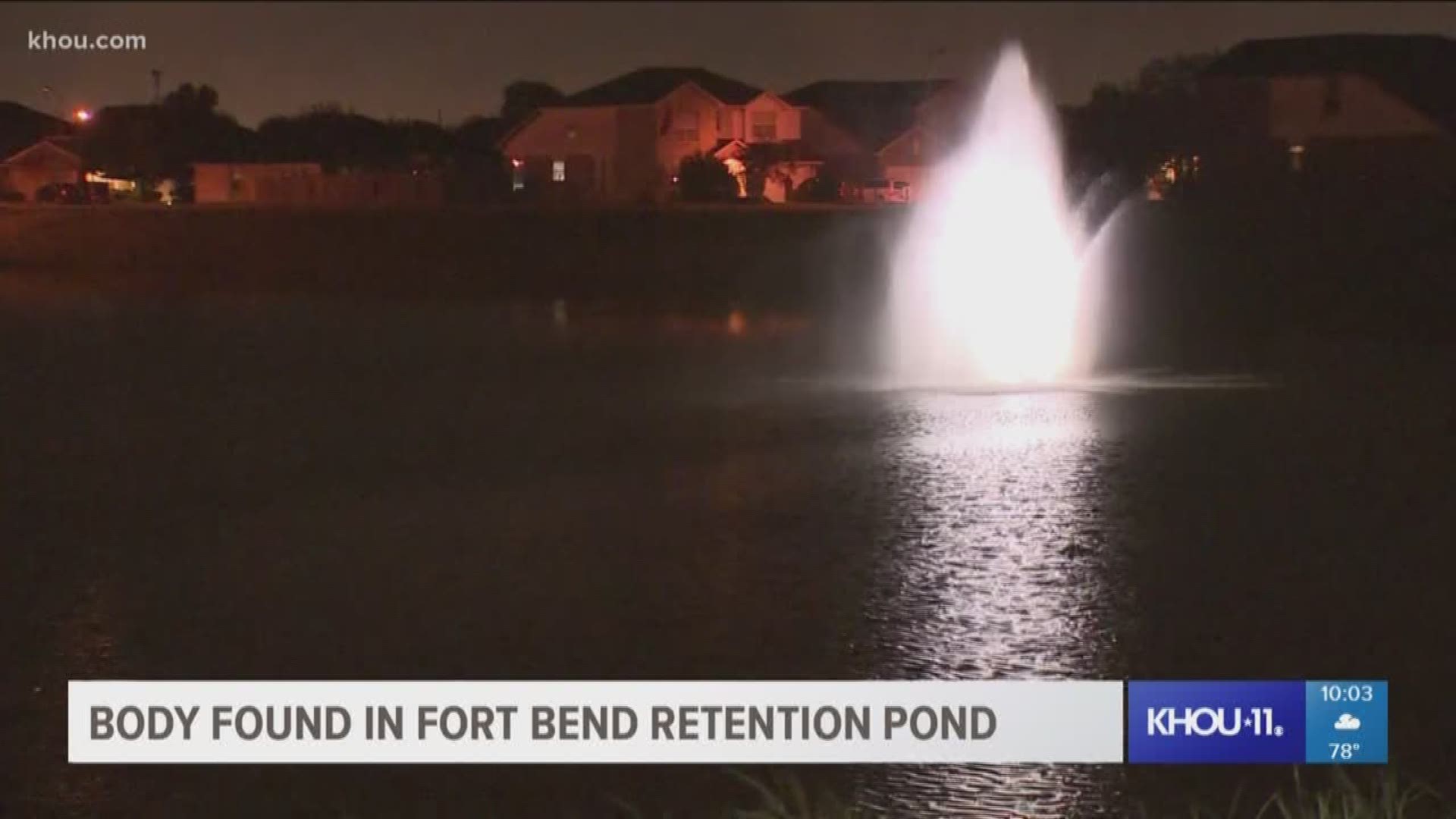 A woman's body was found in a retention pond Sunday night, according the Fort Bend County Sheriff's Office.