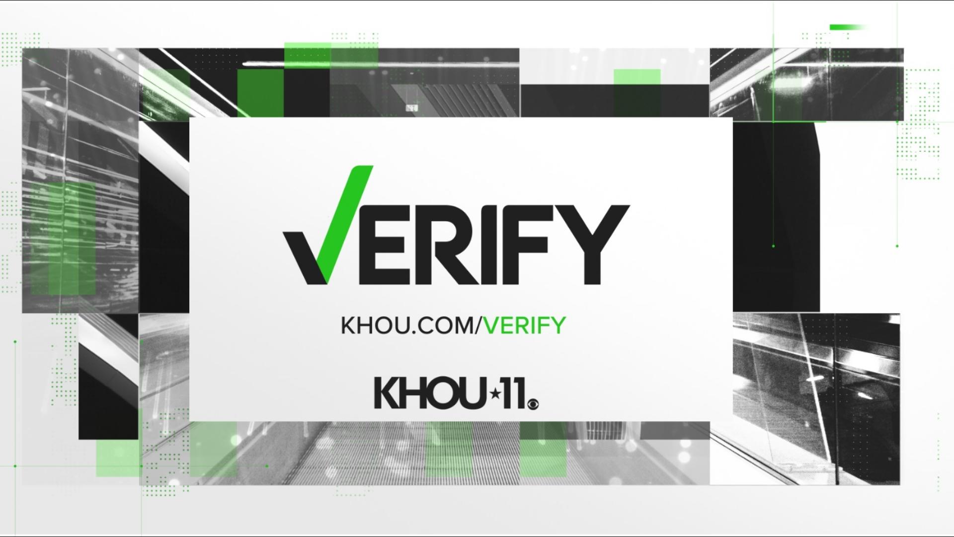 It can be hard to spot what's true of false, that's why KHOU 11 VERIFY is here to help.