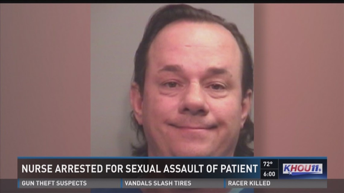 Nurse arrested for sexual assault of patient | khou.com