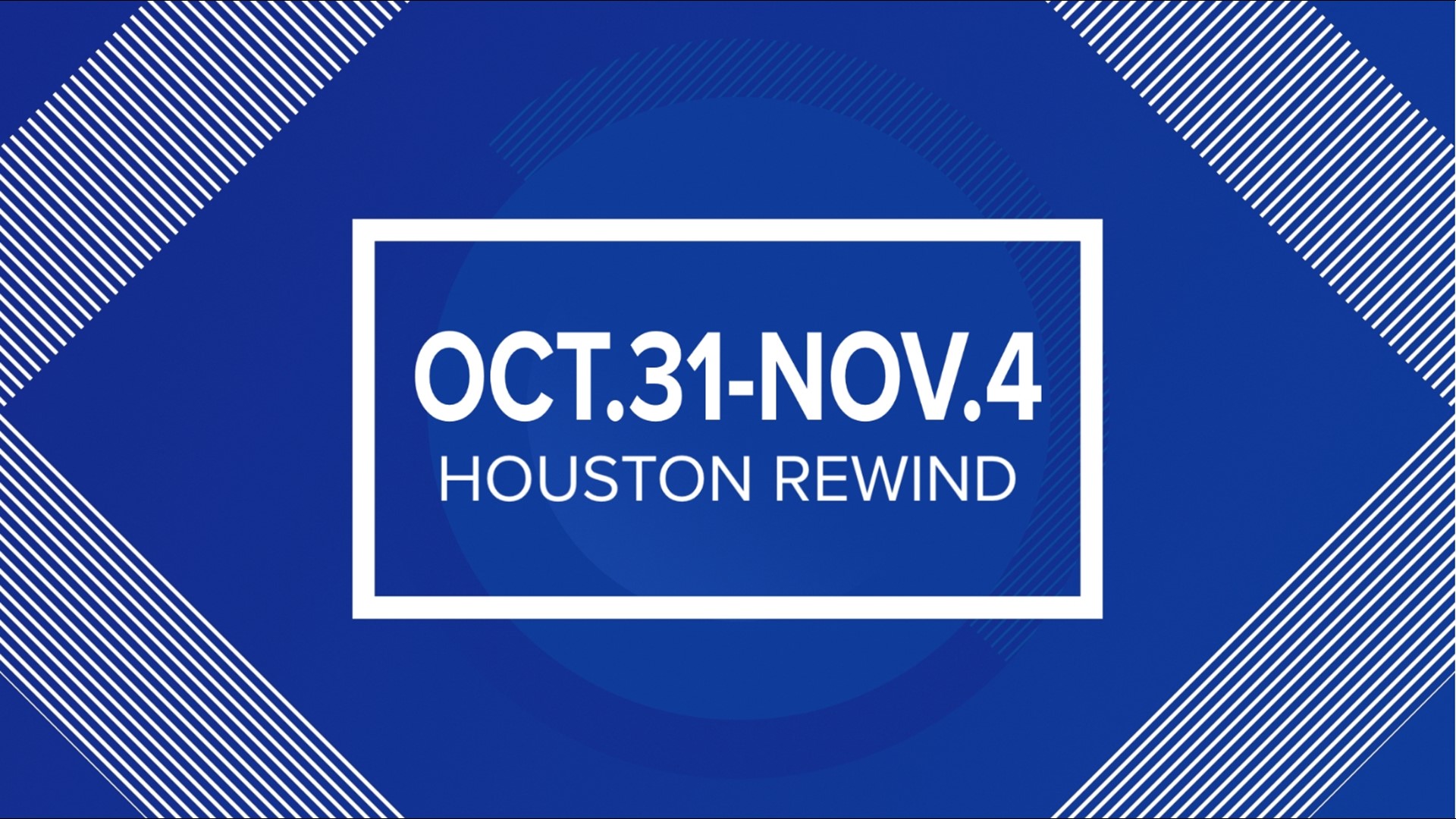 Houston Rewind: Oct. 31-Nov. 4 | khou.com