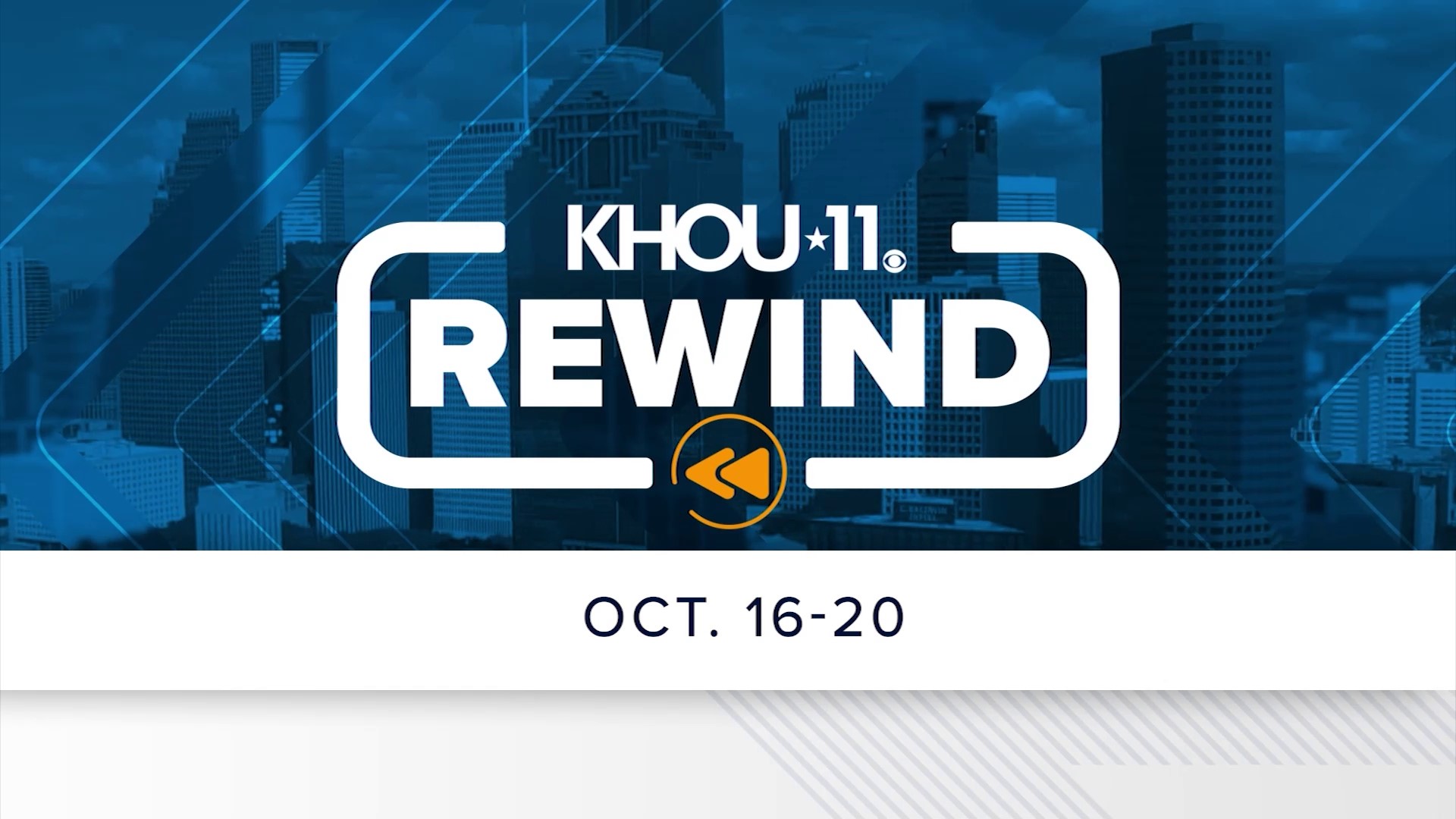 In every episode of the KHOU 11 Rewind, we get you caught up on stories you may have missed this week so you're ready for next week.