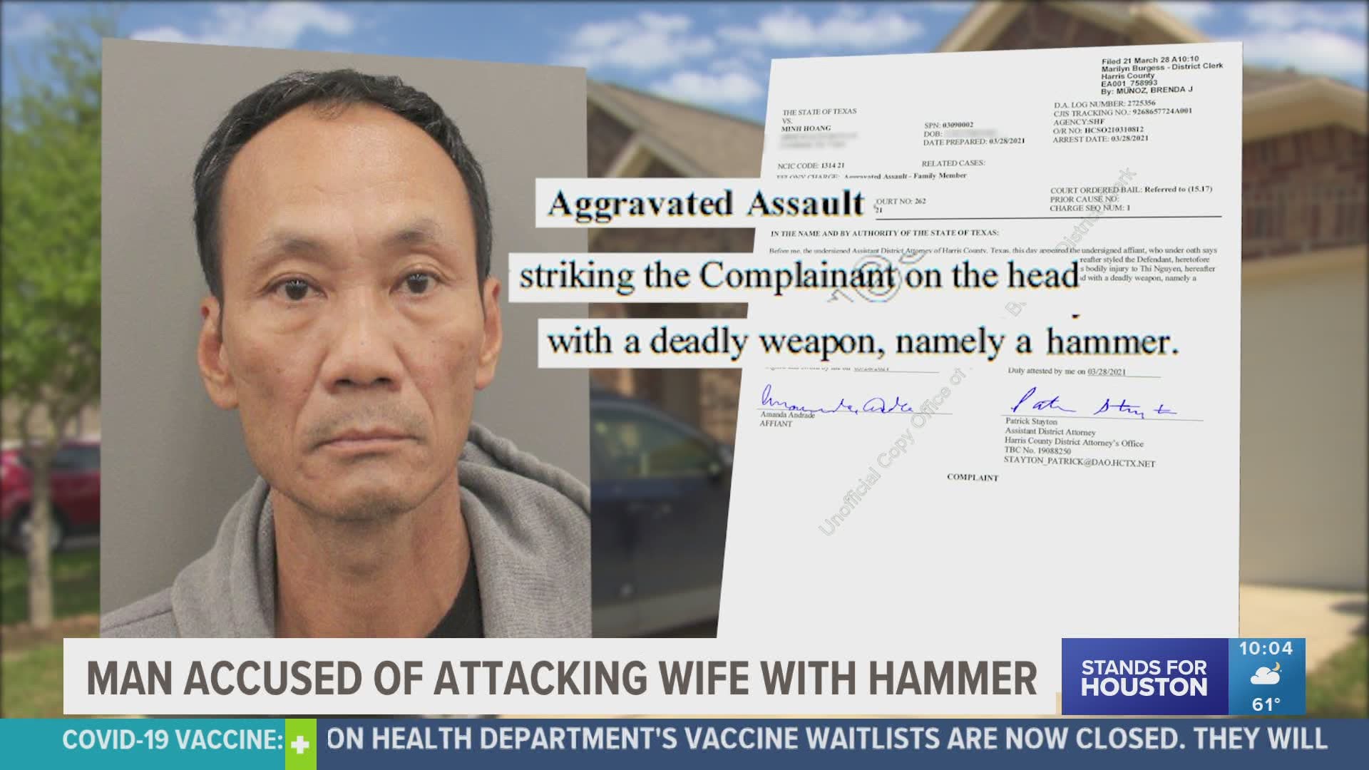 Minh Hoang has been arrested and charged with aggravated assault after investigators said he beat his wife with a hammer last weekend.