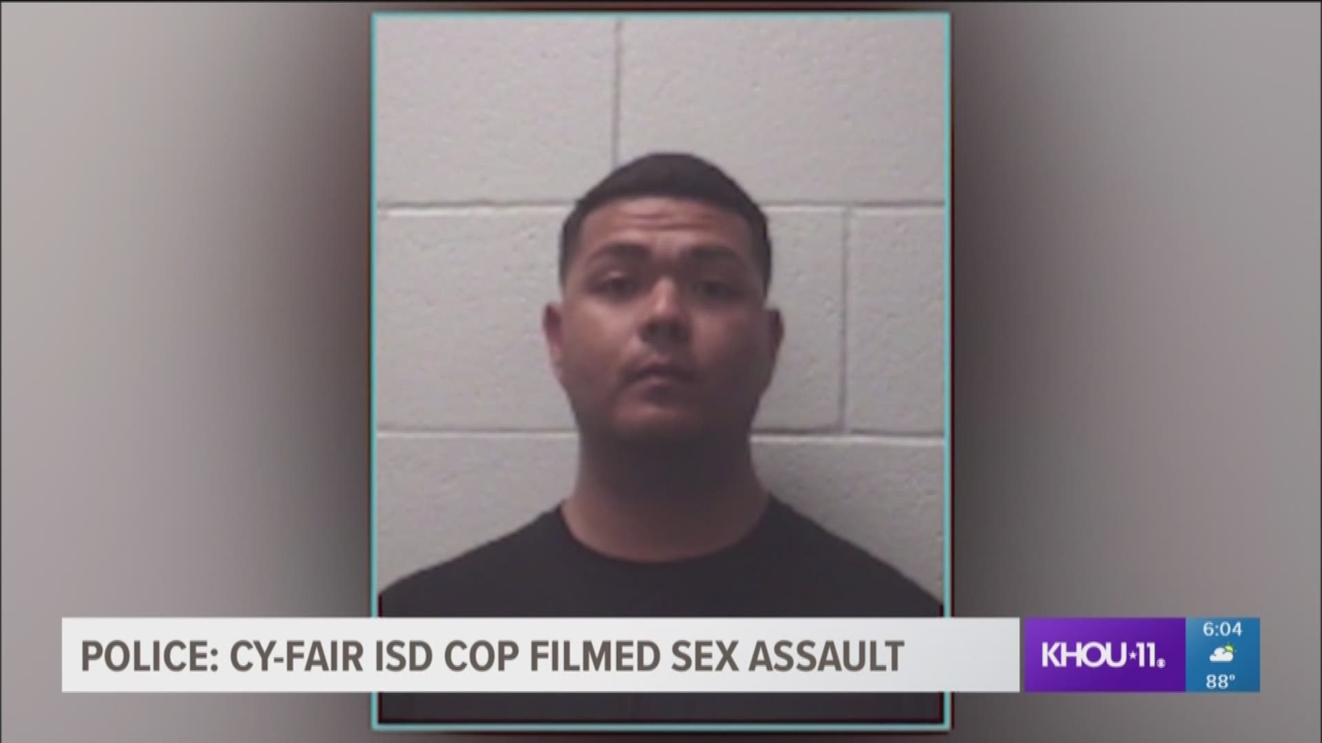 CyFair ISD cop filmed sexual assault, police say