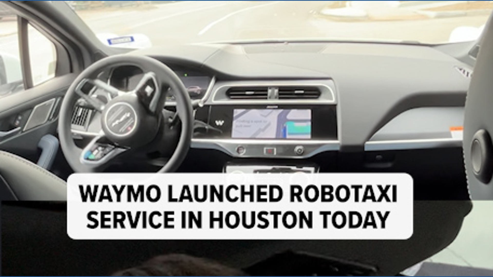 Waymo Houston It's official | Waymo launches in Houston starting today | khou.com