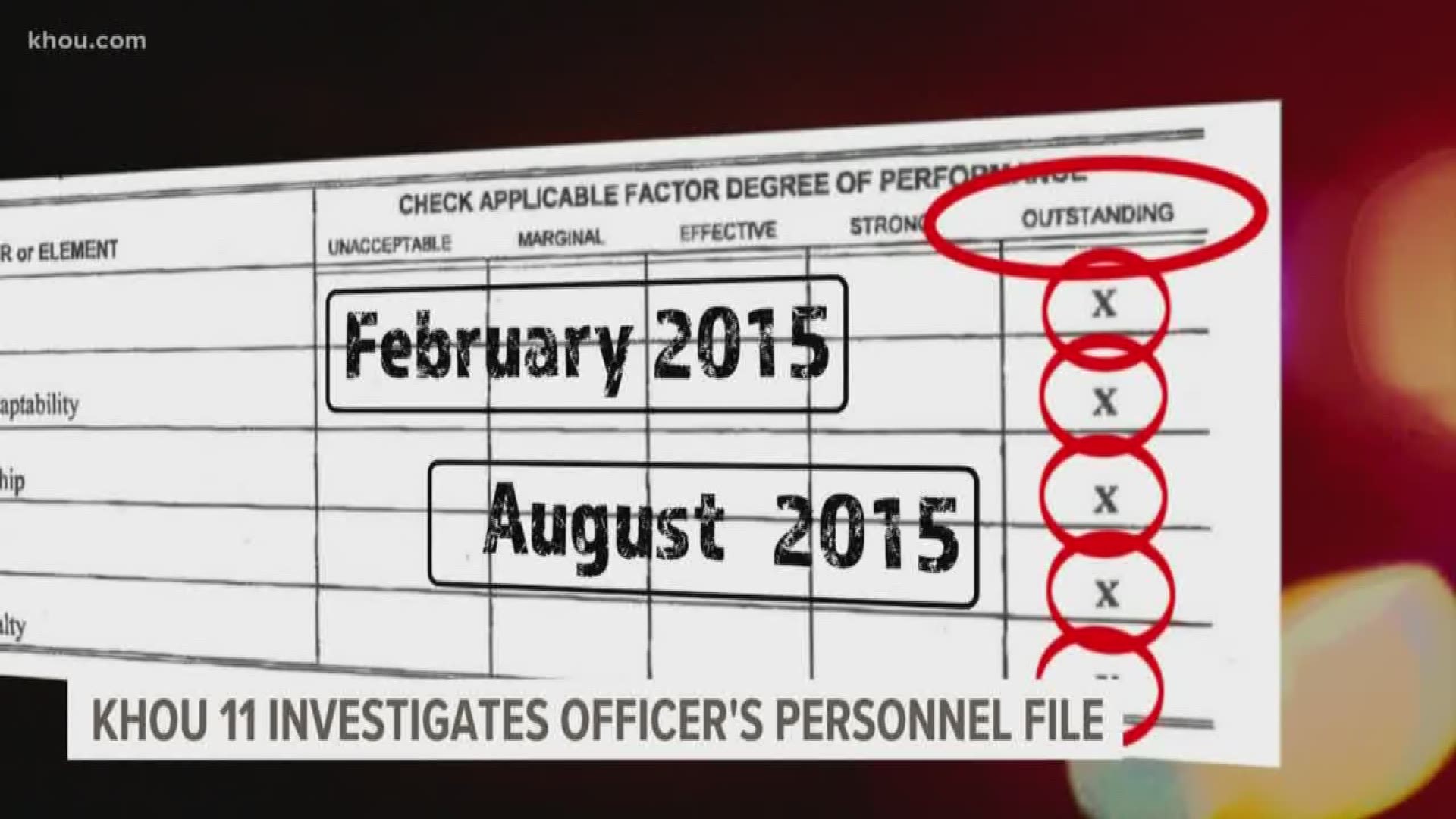 Personnel records show the officer received "outstanding" ratings. A KHOU 11 Investigates analysis of those records show those supervisors always used the exact same wording.