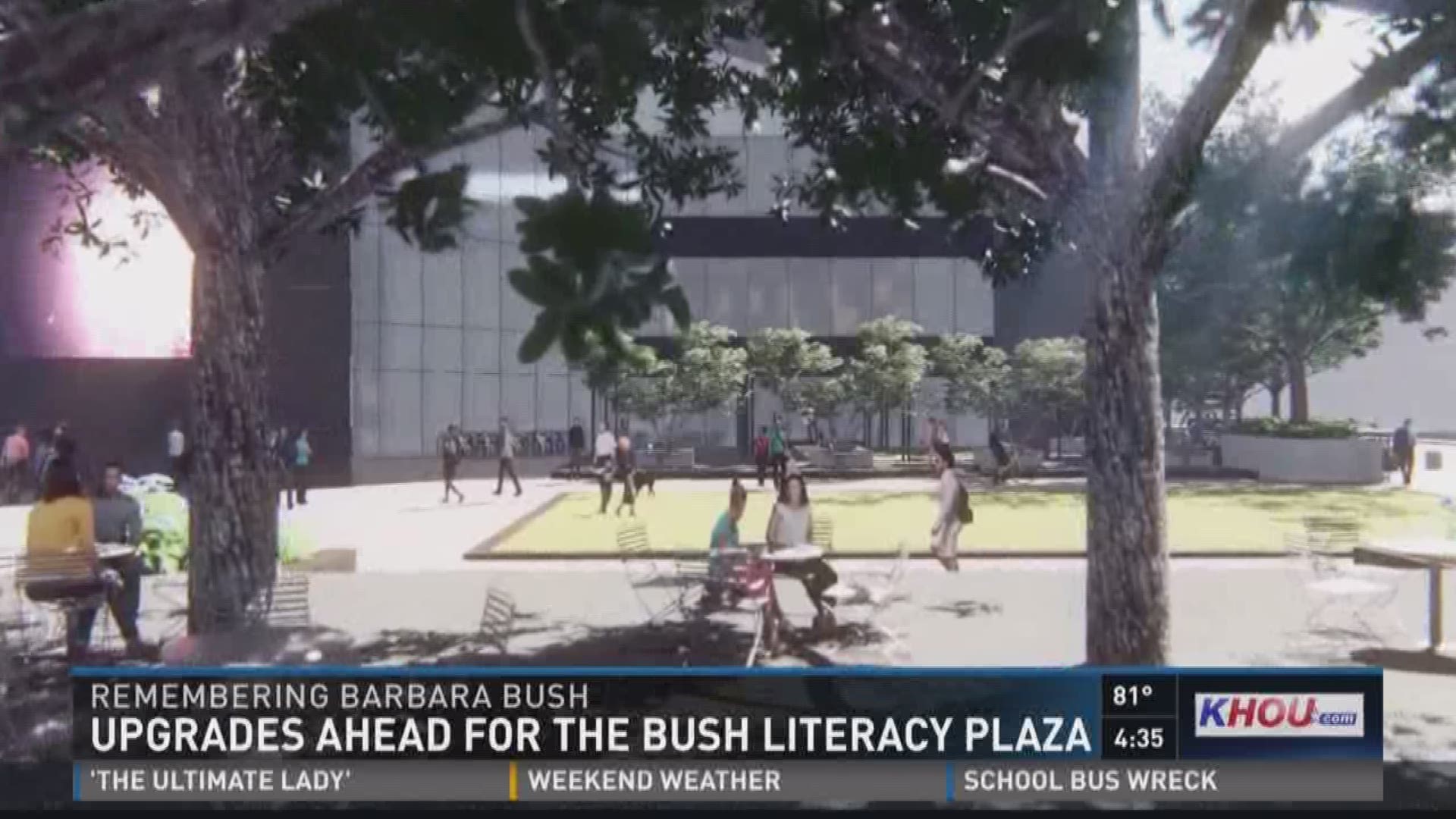 Big changes were already in the works on the Barbara Bush Literacy Plaza in Houston ahead of the former first lady's death.