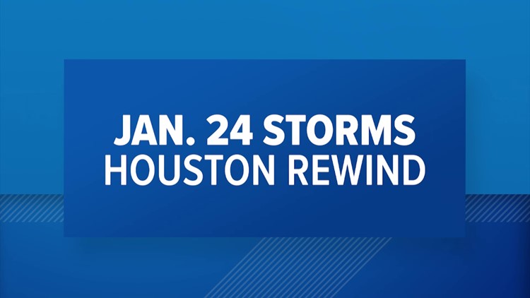 Houston Rewind: Jan. 24 storms