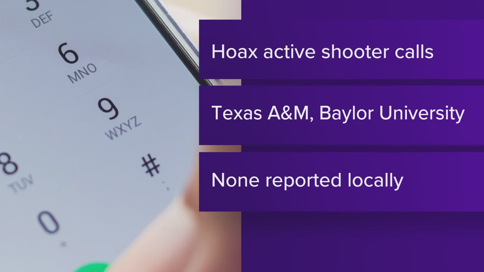 Several Texas college and university campuses reported receiving hoax 911 calls Thursday, claiming there was an active shooter situation.