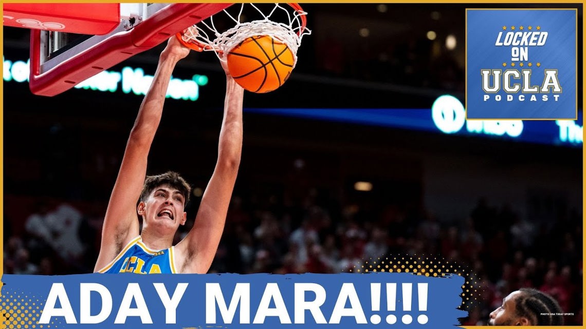 ADAY MARA's BREAKOUT GAME: UCLA Basketball's Secret Weapon Unleashed ...