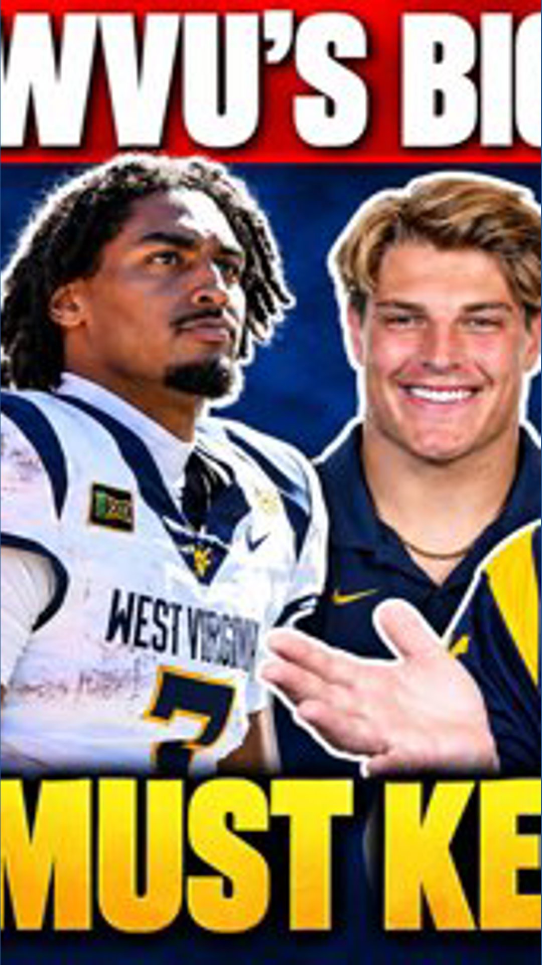 PROTECT THE FUTURE! Hawkins, Cook, Brown—Who Tops WVU’s KEEP List ...