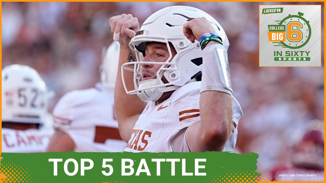and Texas Face Off In A Top5 Matchup The Big 6 in 60 College