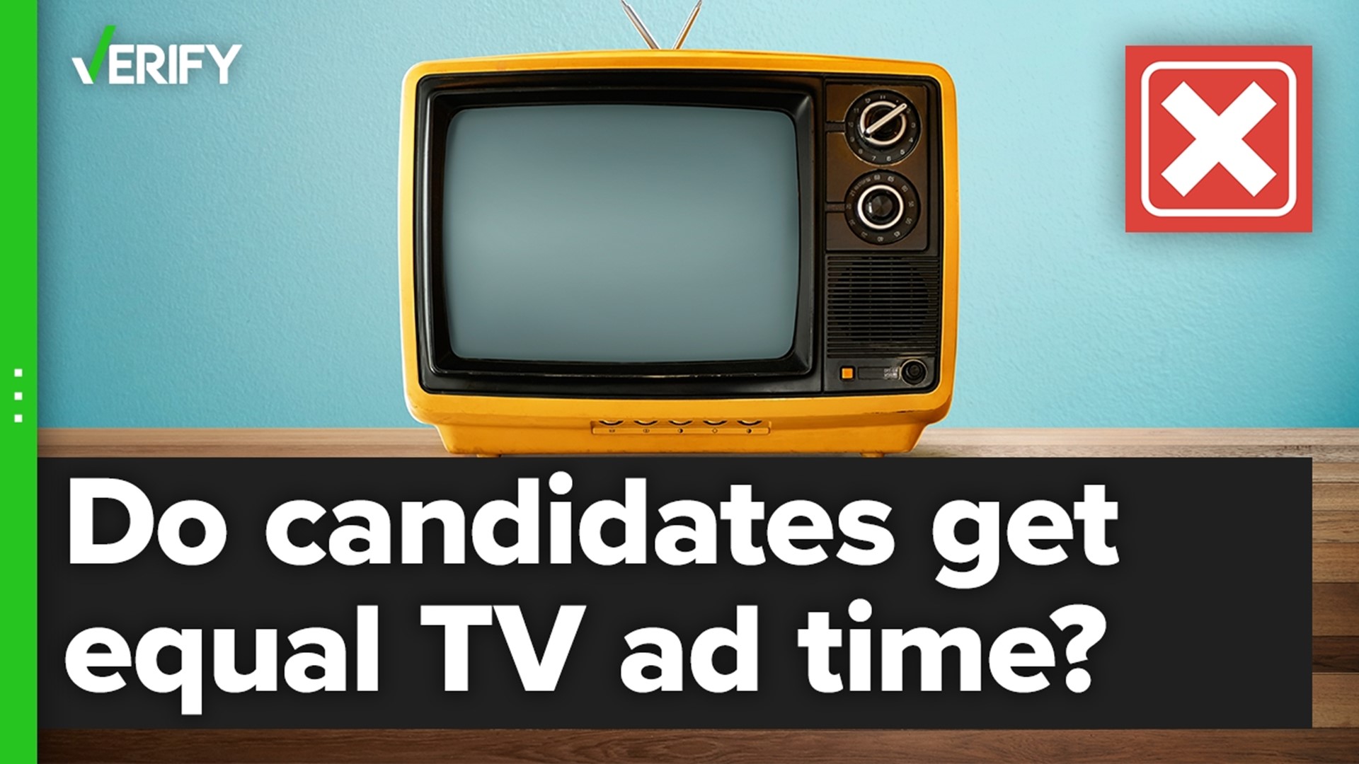 Candidates are not guaranteed equal amounts of TV ad time.