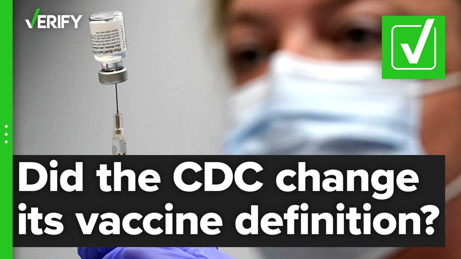 Did the CDC change its definition of vaccine? The VERIFY team confirms this is true.