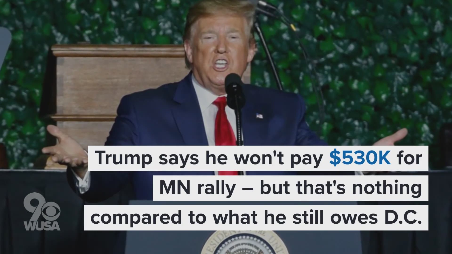 The president, who called himself "the king of debt," has threatened to sue the Target Center over a bill for security. He's never paid any of his DC expenses.